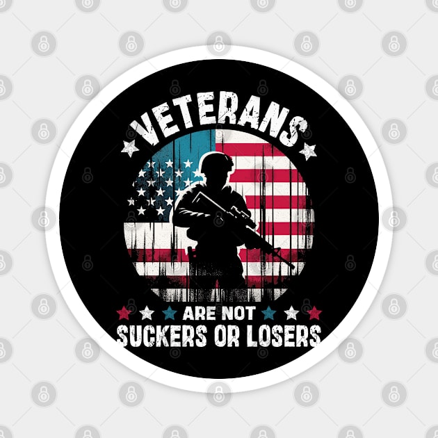 Veterans Are Not Suckers Or Losers Magnet by JessArty
